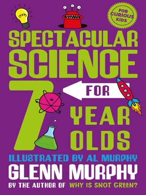 cover image of Spectacular Science for 7 Year Olds